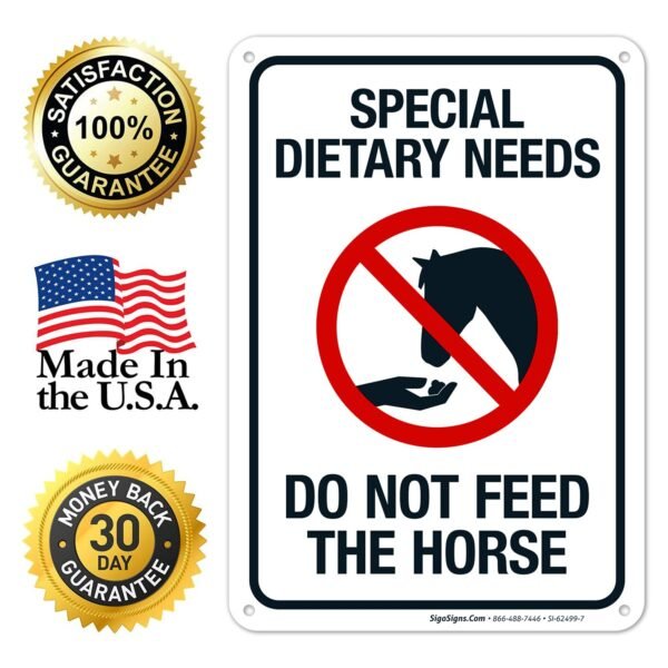 Sigo Signs - Special Dietary Needs Do Not Feed The Horse Sign, 10x7 Inches, 55 mil Thick HDPS (High Density Polystyrene), Made in USA