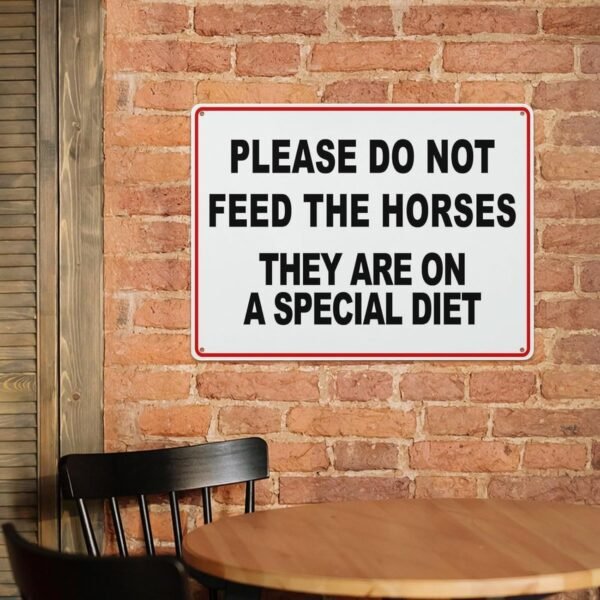 Vintage Aluminum Sign Please Do Not Feed The Horses They Are On A Special Diet Aluminum Metal Warning Sign Uvresistance Waterproof Easy To Install For House And Business 12"X16"