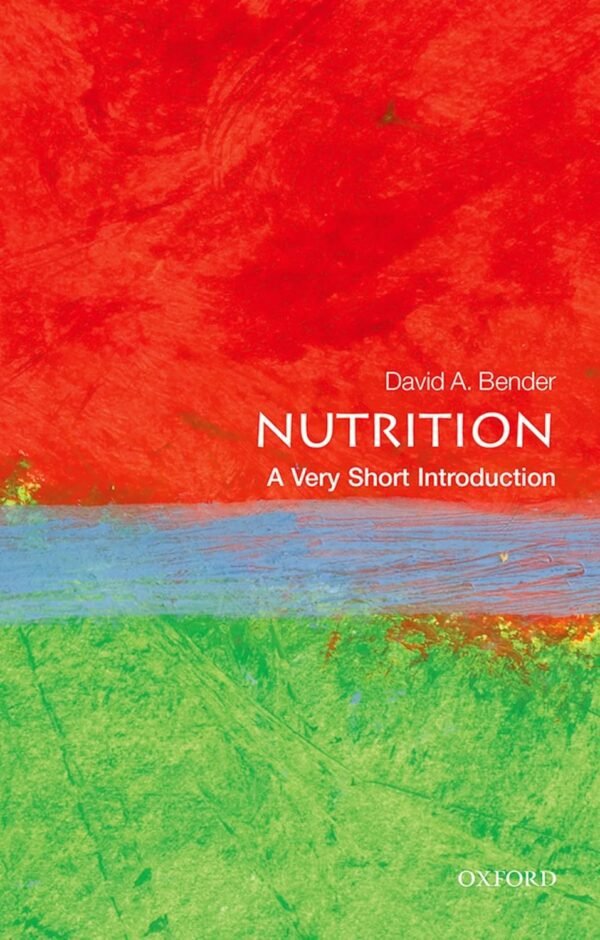 Nutrition: A Very Short Introduction (Very Short Introductions)